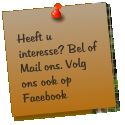 Heeft u interesse? Bel of Mail ons. Volg ons ook op Facebook
