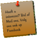 Heeft u interesse? Bel of Mail ons. Volg ons ook op Facebook